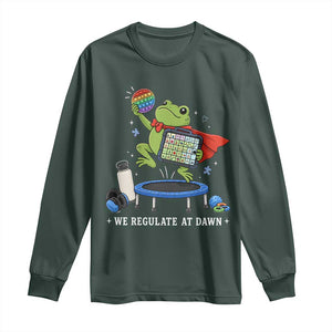 Inclusion Frog OT SPED Teacher Long Sleeve Shirt We Regulate At Dawn
