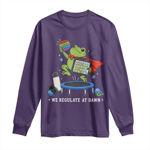 Inclusion Frog OT SPED Teacher Long Sleeve Shirt We Regulate At Dawn