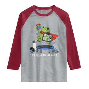 Inclusion Frog OT SPED Teacher Raglan Shirt We Regulate At Dawn