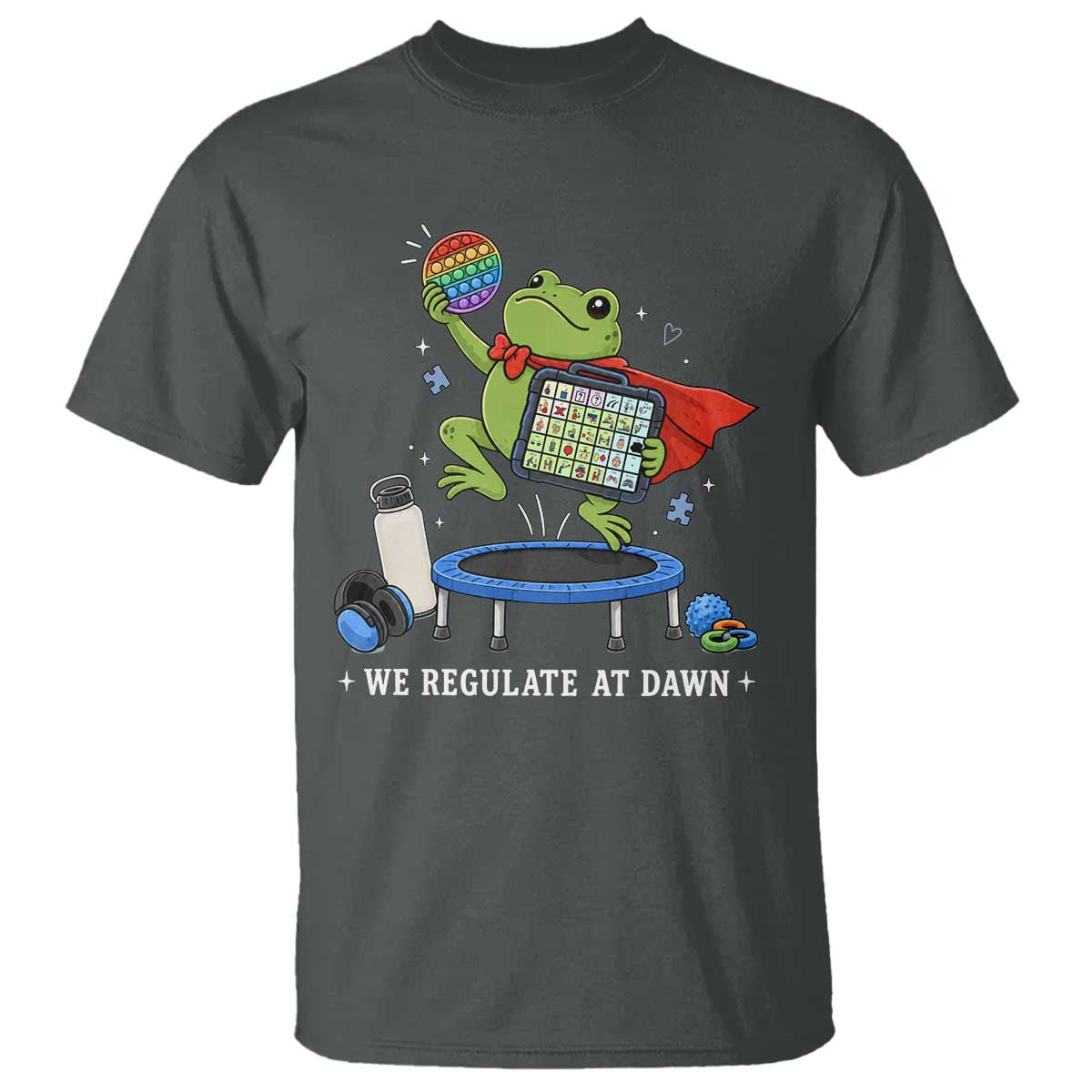 Inclusion Frog OT SPED Teacher T Shirt We Regulate At Dawn