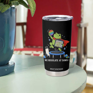Inclusion Frog OT SPED Teacher Tumbler Cup We Regulate At Dawn