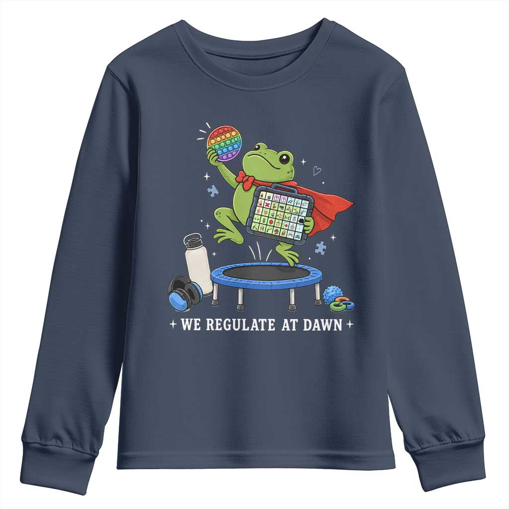 Inclusion Frog OT SPED Teacher Youth Sweatshirt We Regulate At Dawn