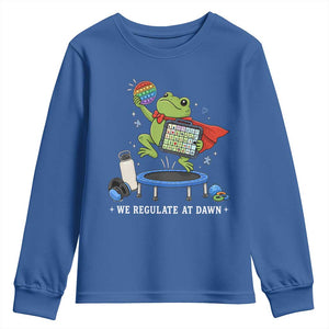 Inclusion Frog OT SPED Teacher Youth Sweatshirt We Regulate At Dawn