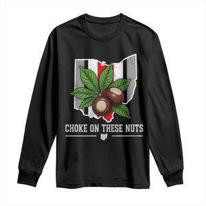 Choke On These Nuts Funny Game Day Sarcastic Sports Fan Long Sleeve Shirt