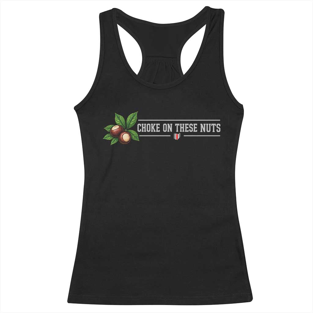Choke On These Nuts Funny Game Day Sports Fan Racerback Tank Top Saturday Rivalry Gift