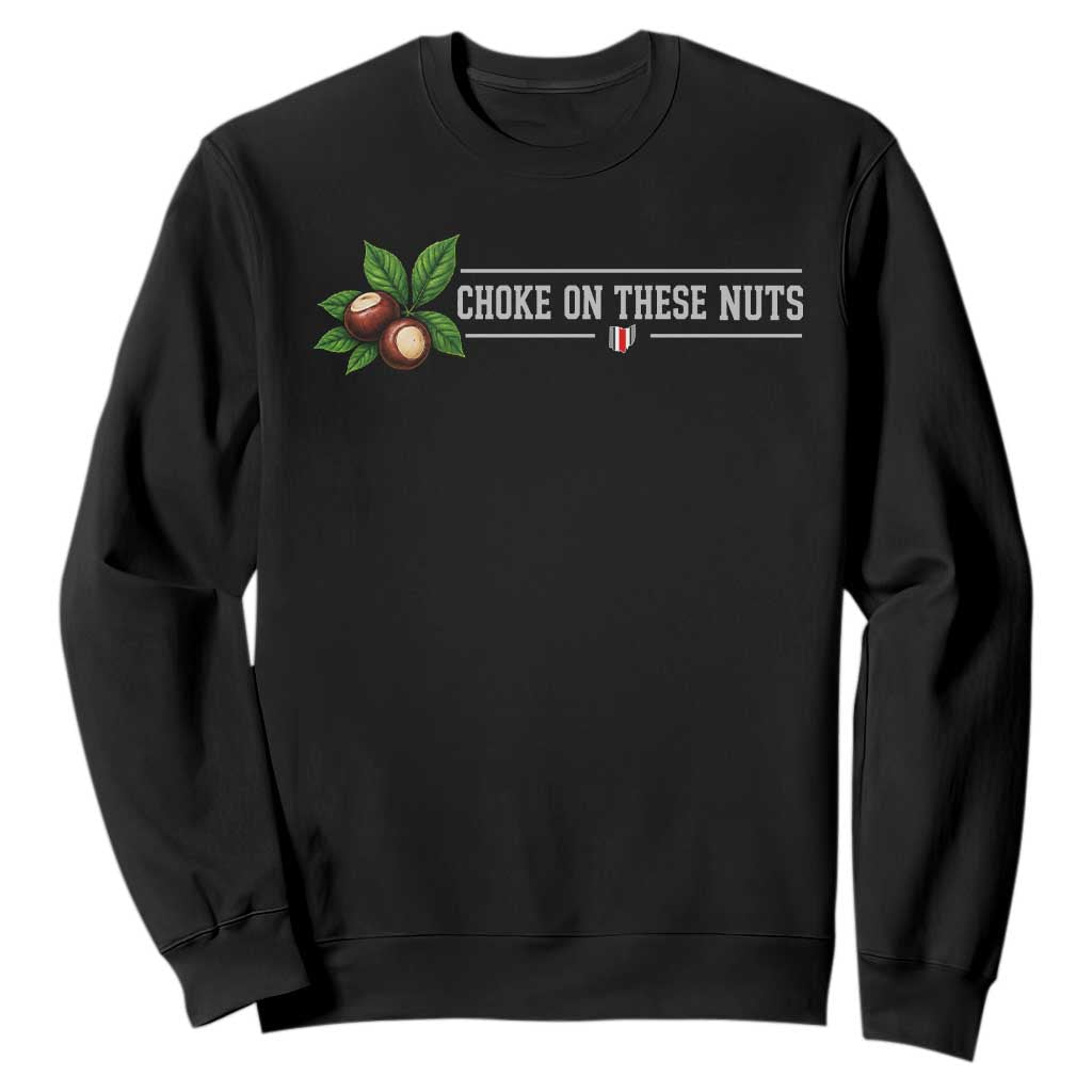 Choke On These Nuts Funny Game Day Sports Fan Sweatshirt Saturday Rivalry Gift