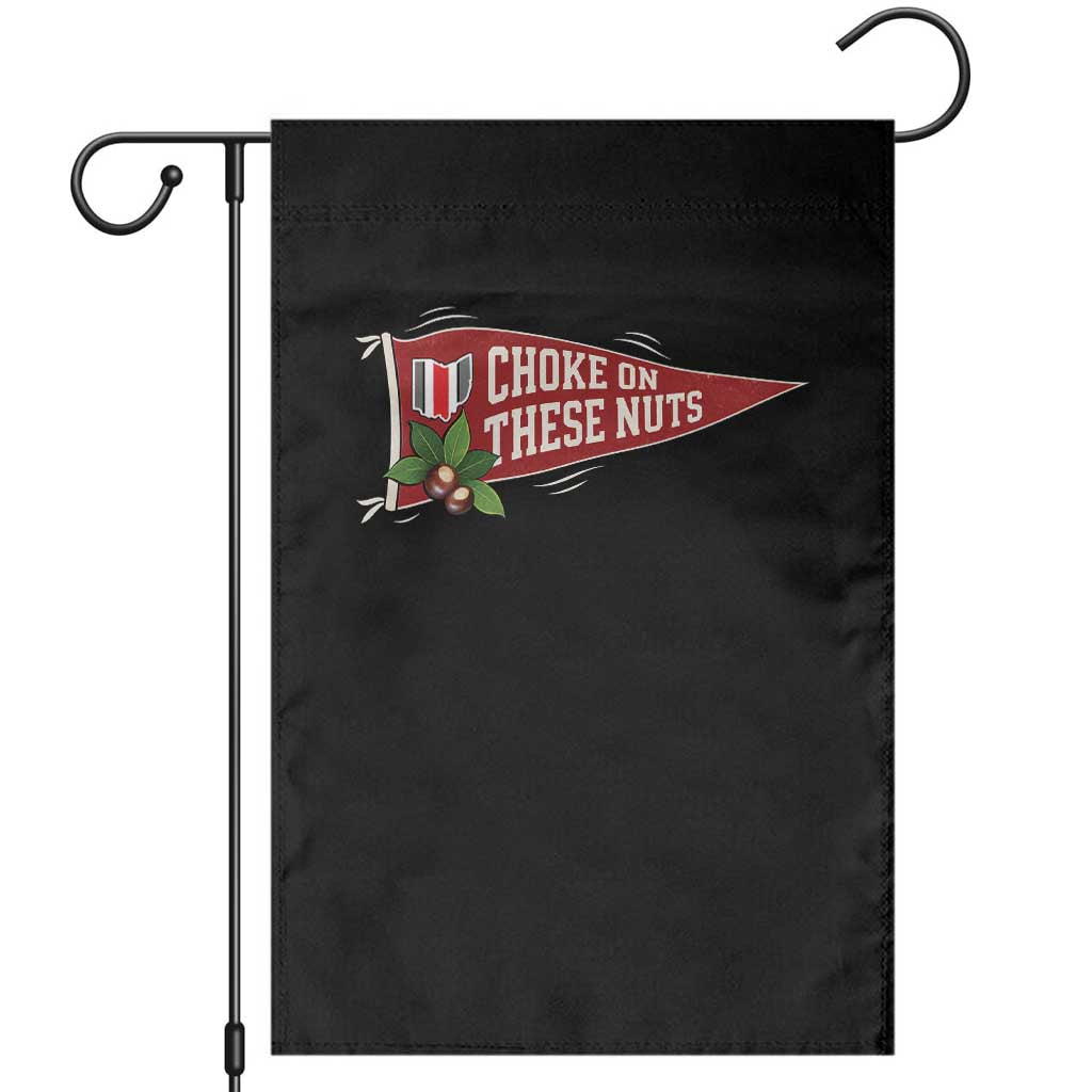 Choke On These Nuts Funny Game Day Garden Flag Funny Sports Trash Talk