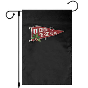 Choke On These Nuts Funny Game Day Garden Flag Funny Sports Trash Talk