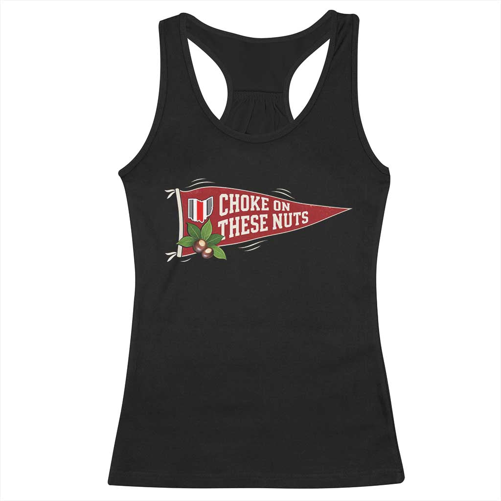 Choke On These Nuts Funny Game Day Racerback Tank Top Funny Sports Trash Talk