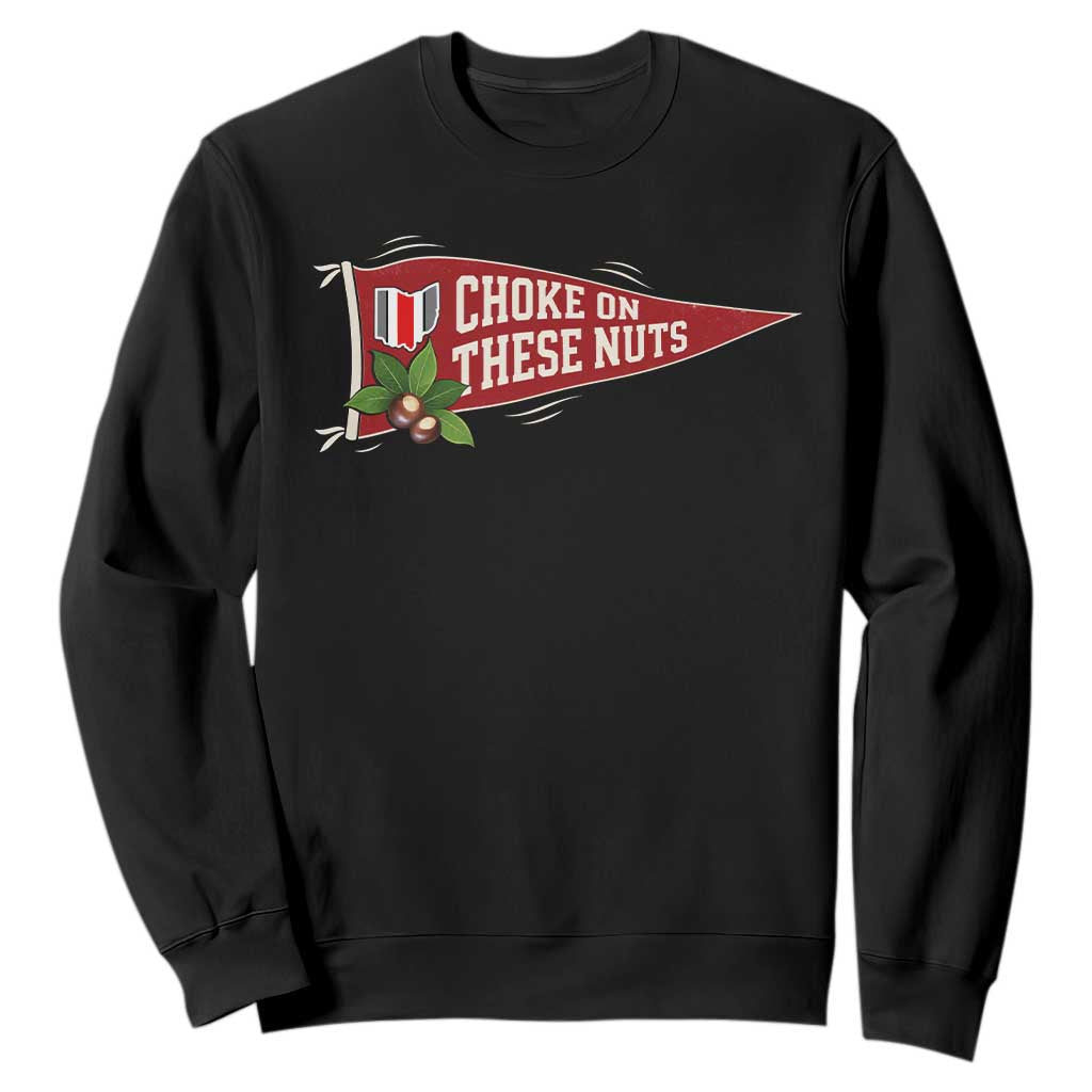 Choke On These Nuts Funny Game Day Sweatshirt Funny Sports Trash Talk