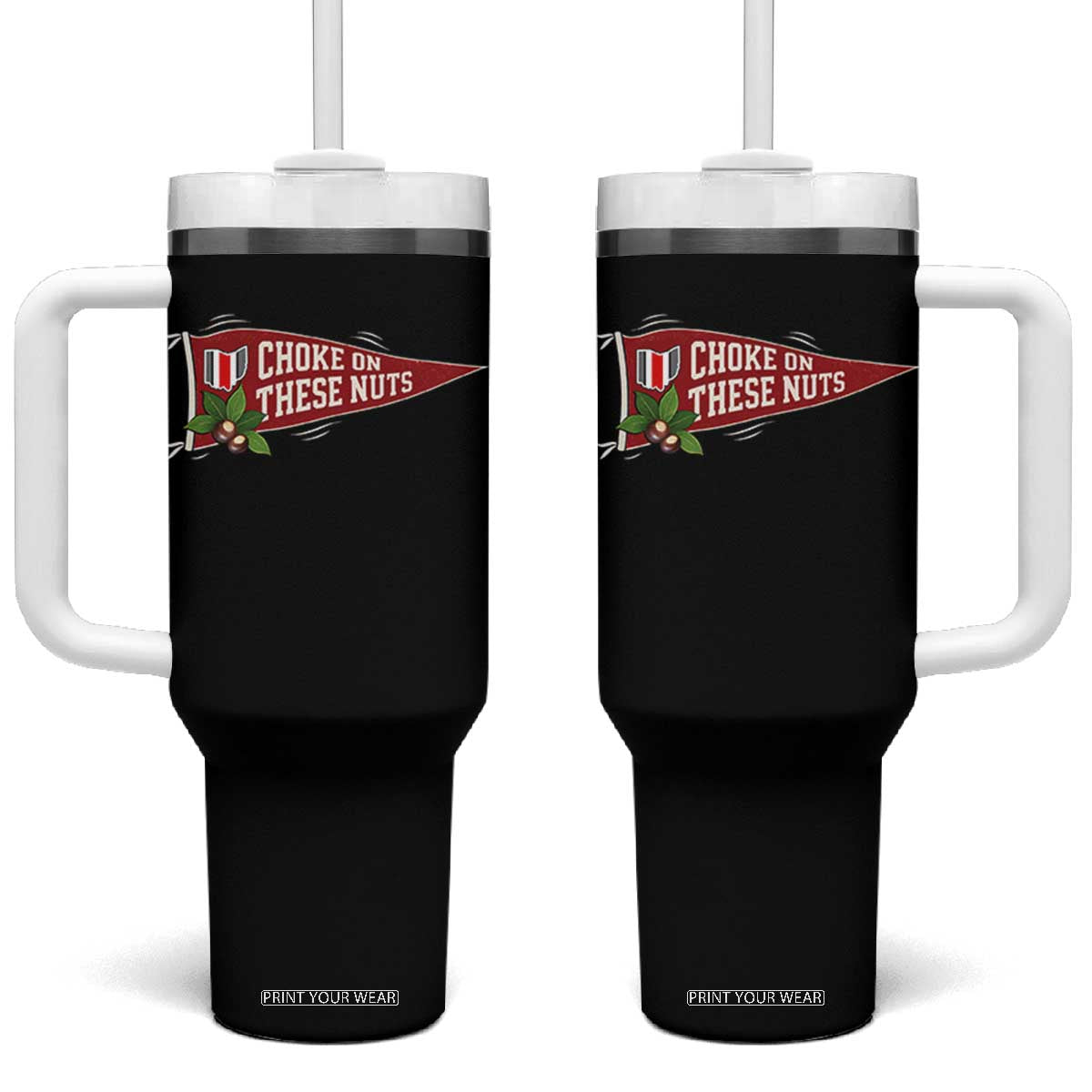 Choke On These Nuts Funny Game Day Tumbler With Handle Funny Sports Trash Talk