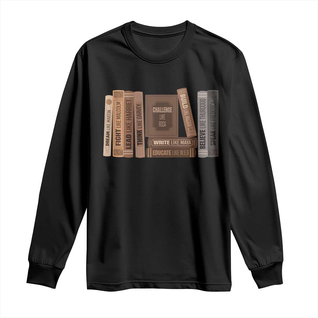 Black History Month Long Sleeve Shirt Black Leaders African American Teachers TS10 Black Print Your Wear