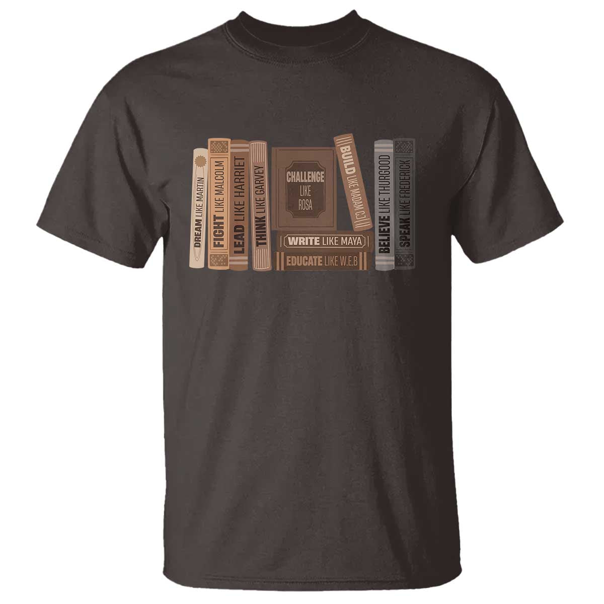 Black History Month T Shirt Black Leaders African American Teachers TS10 Dark Chocolate Print Your Wear