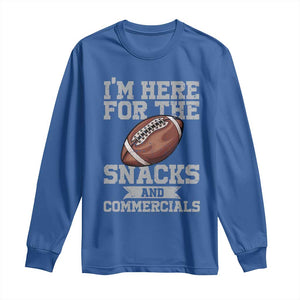 Funny Football Long Sleeve Shirt I'm Just Here For The Snacks And Commercials Halftime Show TS10 Royal Blue Print Your Wear