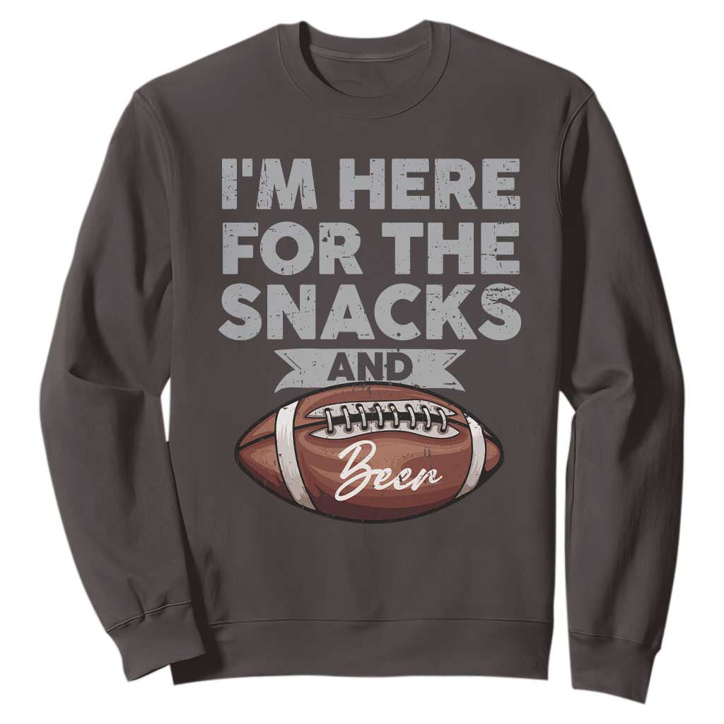 Funny Football Sweatshirt I'm Just Here For The Snacks And Beer TS10 Dark Chocolate Print Your Wear