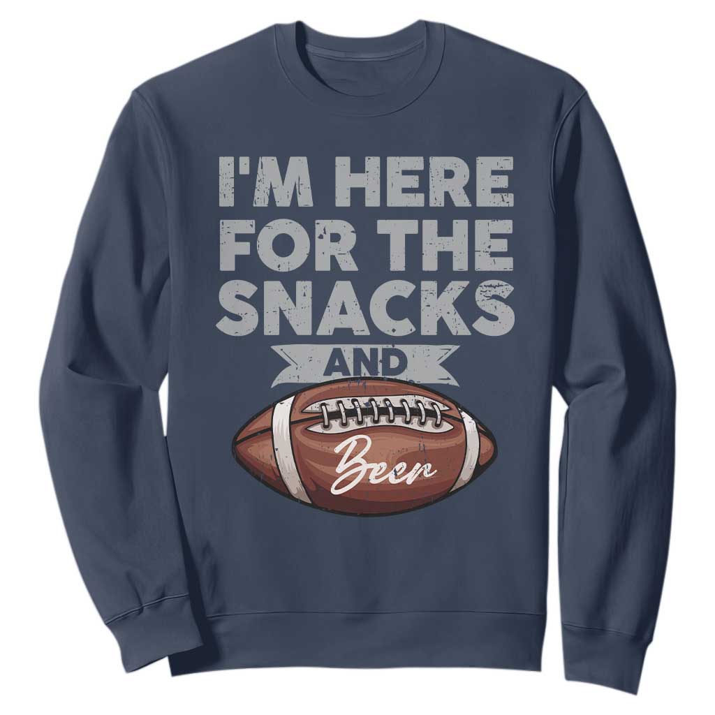 Funny Football Sweatshirt I'm Just Here For The Snacks And Beer TS10 Navy Print Your Wear