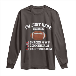 Funny Football Long Sleeve Shirt I'm Just Here For The Snacks And Commercials TS10 Dark Chocolate Print Your Wear