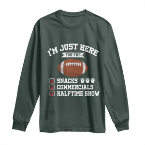 Funny Football Long Sleeve Shirt I'm Just Here For The Snacks And Commercials TS10 Dark Forest Green Print Your Wear