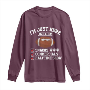 Funny Football Long Sleeve Shirt I'm Just Here For The Snacks And Commercials TS10 Maroon Print Your Wear