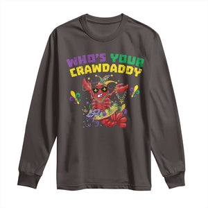 Mardi Gras Crawfish Long Sleeve Shirt Whos Your Crawdaddy Jester Beads TS10 Dark Chocolate Print Your Wear