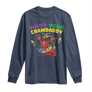 Mardi Gras Crawfish Long Sleeve Shirt Whos Your Crawdaddy Jester Beads TS10 Navy Print Your Wear