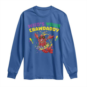 Mardi Gras Crawfish Long Sleeve Shirt Whos Your Crawdaddy Jester Beads TS10 Royal Blue Print Your Wear