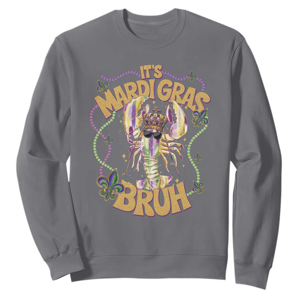 It's Mardi Gras Bruh Sweatshirt Glitter Print Crawfish Beads TS10 Charcoal Print Your Wear