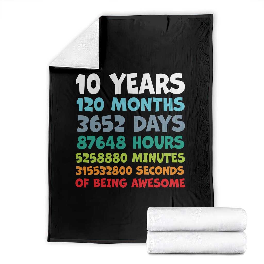 10 Year Old Bday Throw Blanket 10 Years 120 Months Of Being Awesome 10th Birthday Gifts TS10 Black Print Your Wear