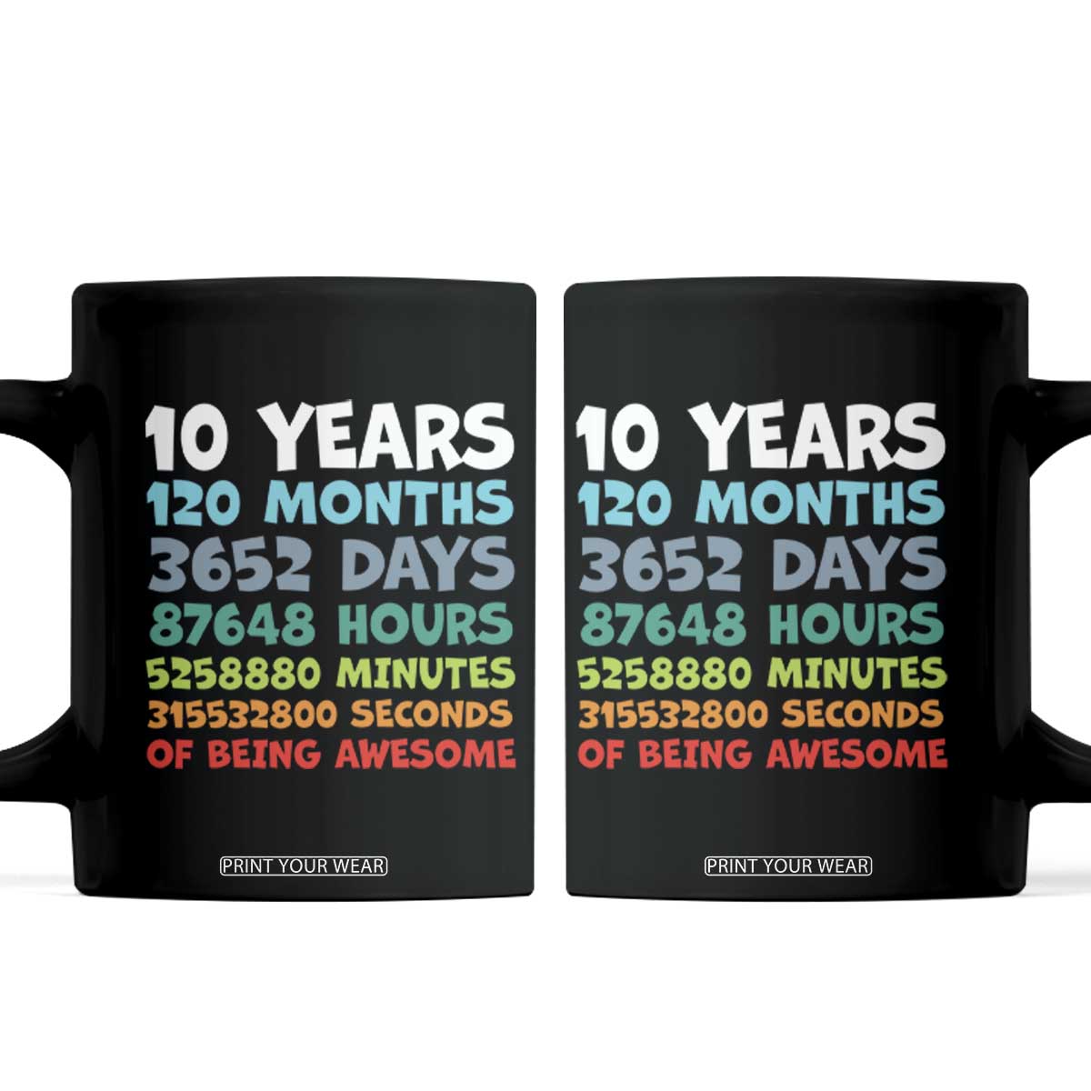 10 Year Old Bday Coffee Mug 10 Years 120 Months Of Being Awesome 10th Birthday Gifts TS10 Black Print Your Wear