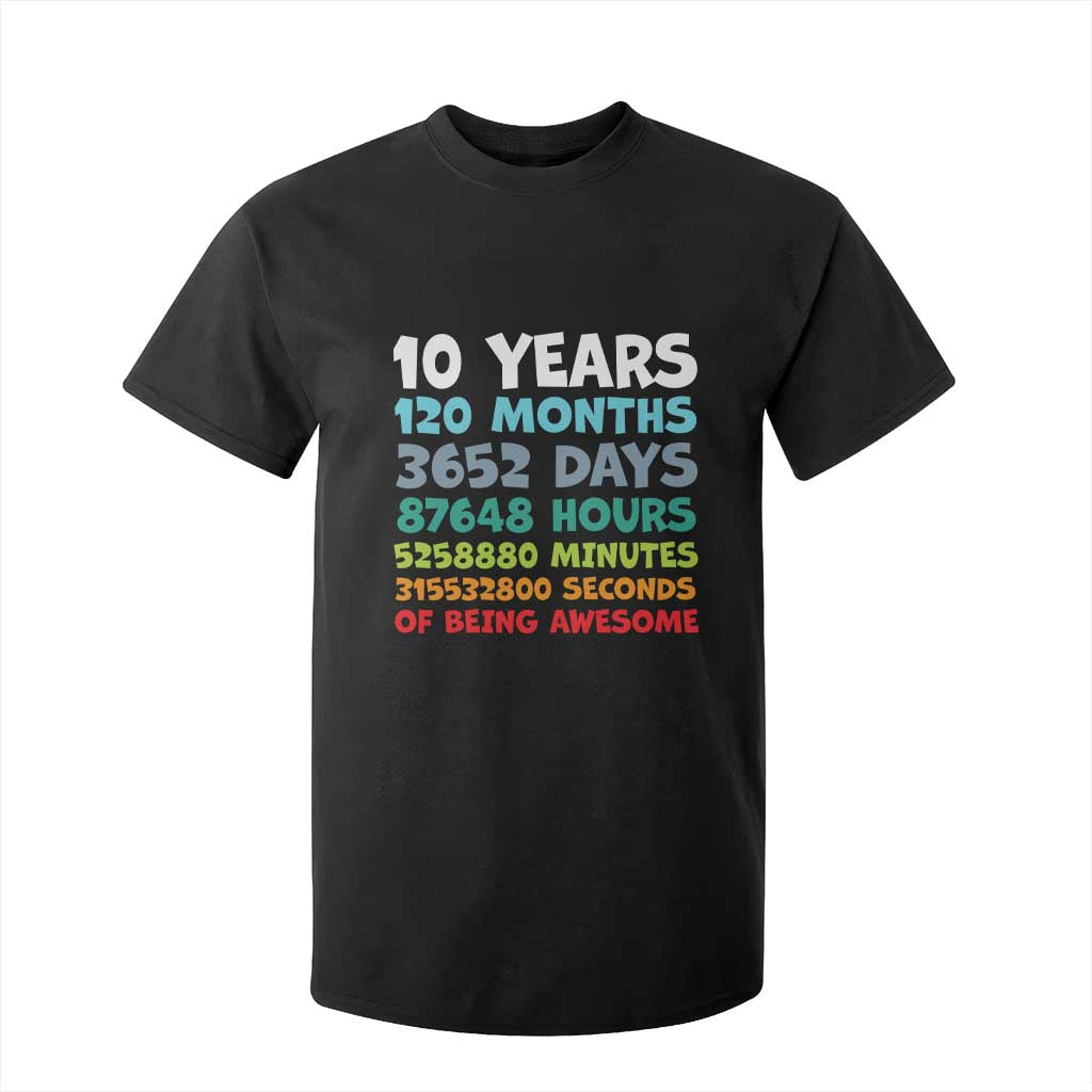 10 Year Old Bday T Shirt For Kid 10 Years 120 Months Of Being Awesome 10th Birthday Gifts TS10 Black Print Your Wear