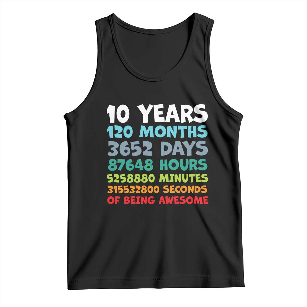 10 Year Old Bday Tank Top 10 Years 120 Months Of Being Awesome 10th Birthday Gifts TS10 Black Print Your Wear
