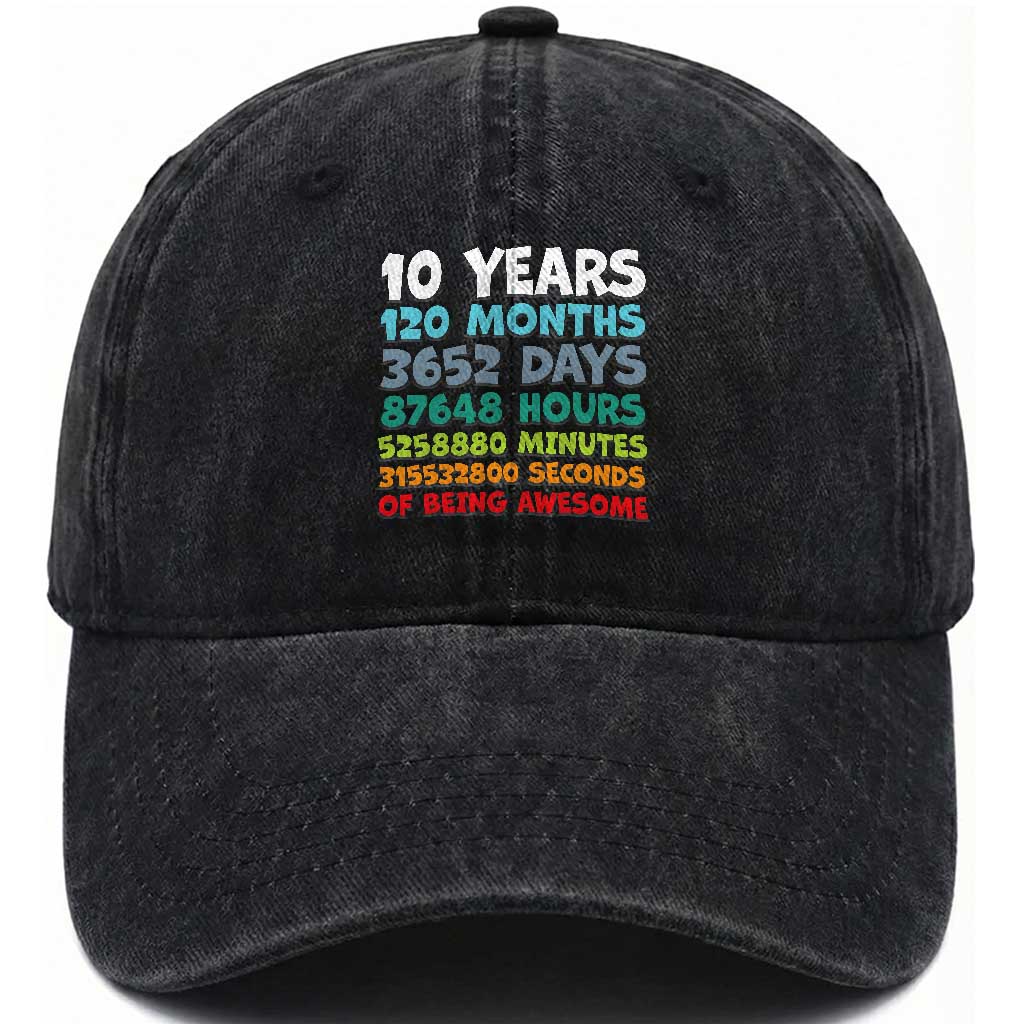 10 Year Old Bday Washed Cotton Baseball Cap 10 Years 120 Months Of Being Awesome 10th Birthday Gifts TS10 Washed Cap Universal Fit Black Print Your Wear