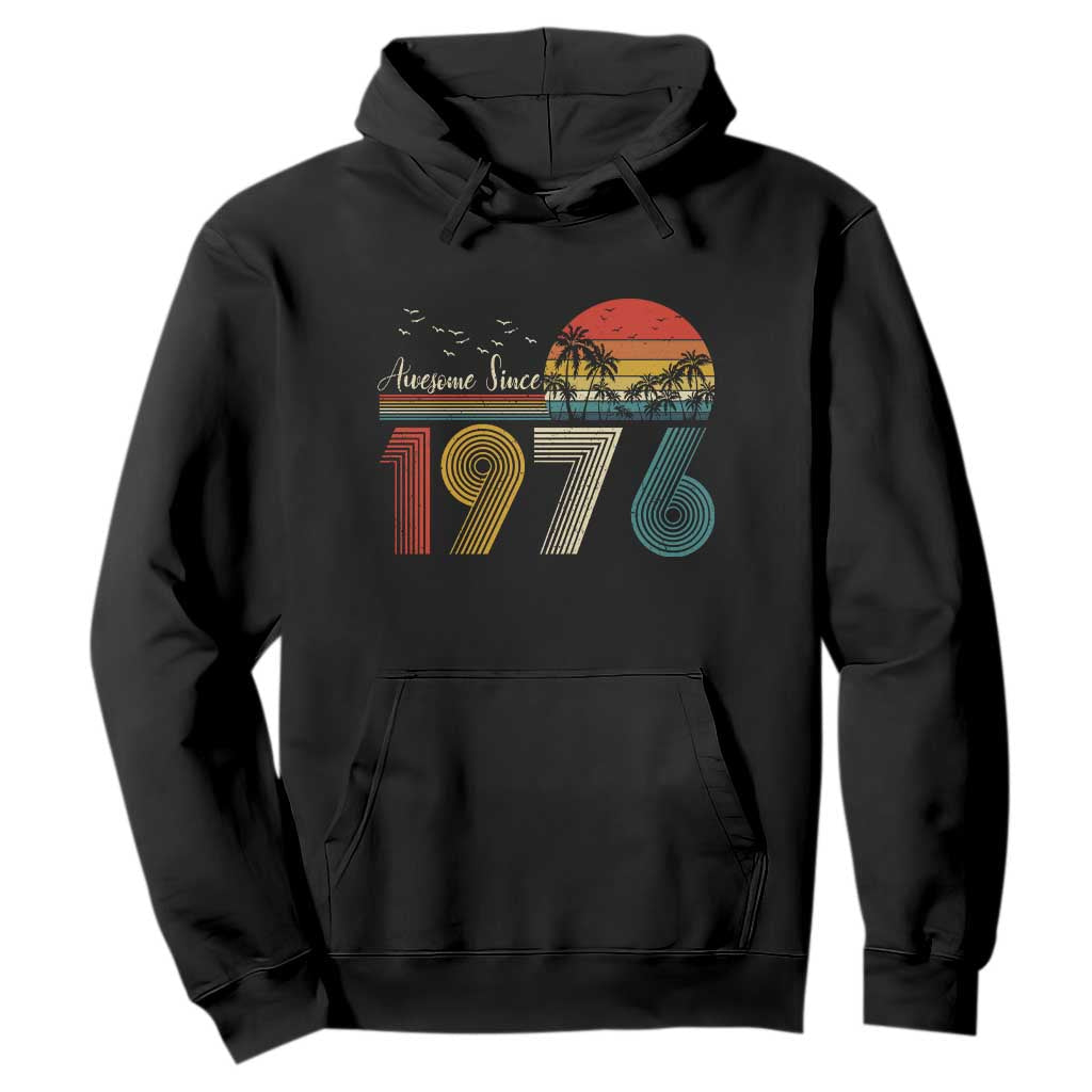 Awesome Since 1976 Birthday Hoodie Vintage 50th 50 Year Old Bday Gifts TS10 Black Print Your Wear