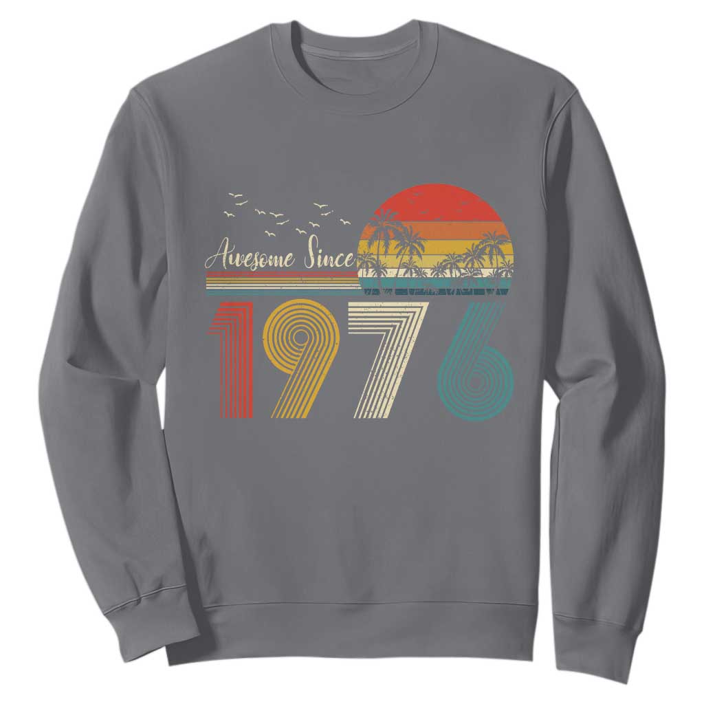 Awesome Since 1976 Birthday Sweatshirt Vintage 50th 50 Year Old Bday Gifts TS10 Charcoal Print Your Wear