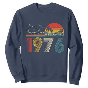 Awesome Since 1976 Birthday Sweatshirt Vintage 50th 50 Year Old Bday Gifts TS10 Navy Print Your Wear