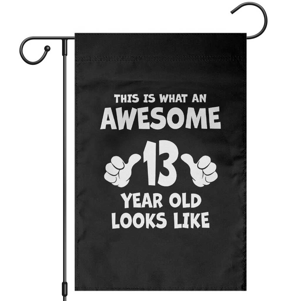 13th Birthday Garden Flag Awesome 14 Year Old Looks Like TS10 Black Print Your Wear