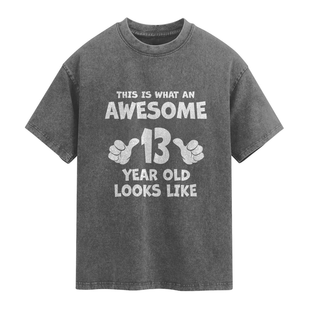 13th Birthday Washed Cotton T-Shirt Awesome 14 Year Old Looks Like