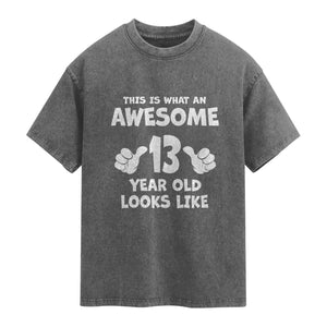 13th Birthday Washed Cotton T-Shirt Awesome 14 Year Old Looks Like