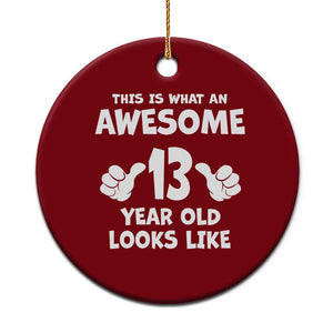 13th Birthday Ceramic Ornament Awesome 14 Year Old Looks Like TS10 1pc Red Print Your Wear