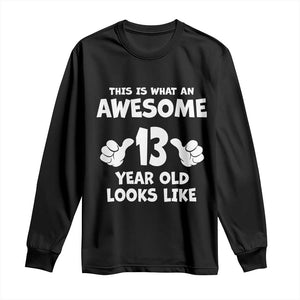 13th Birthday Long Sleeve Shirt Awesome 14 Year Old Looks Like TS10 Black Print Your Wear