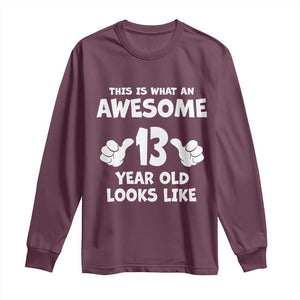 13th Birthday Long Sleeve Shirt Awesome 14 Year Old Looks Like TS10 Maroon Print Your Wear