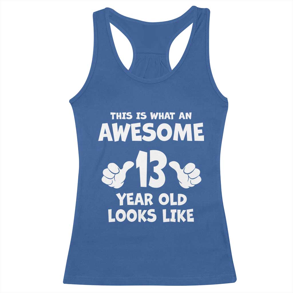 13th Birthday Racerback Tank Top Awesome 14 Year Old Looks Like TS10 Royal Blue Print Your Wear