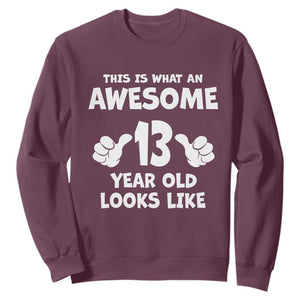 13th Birthday Sweatshirt Awesome 14 Year Old Looks Like TS10 Maroon Print Your Wear