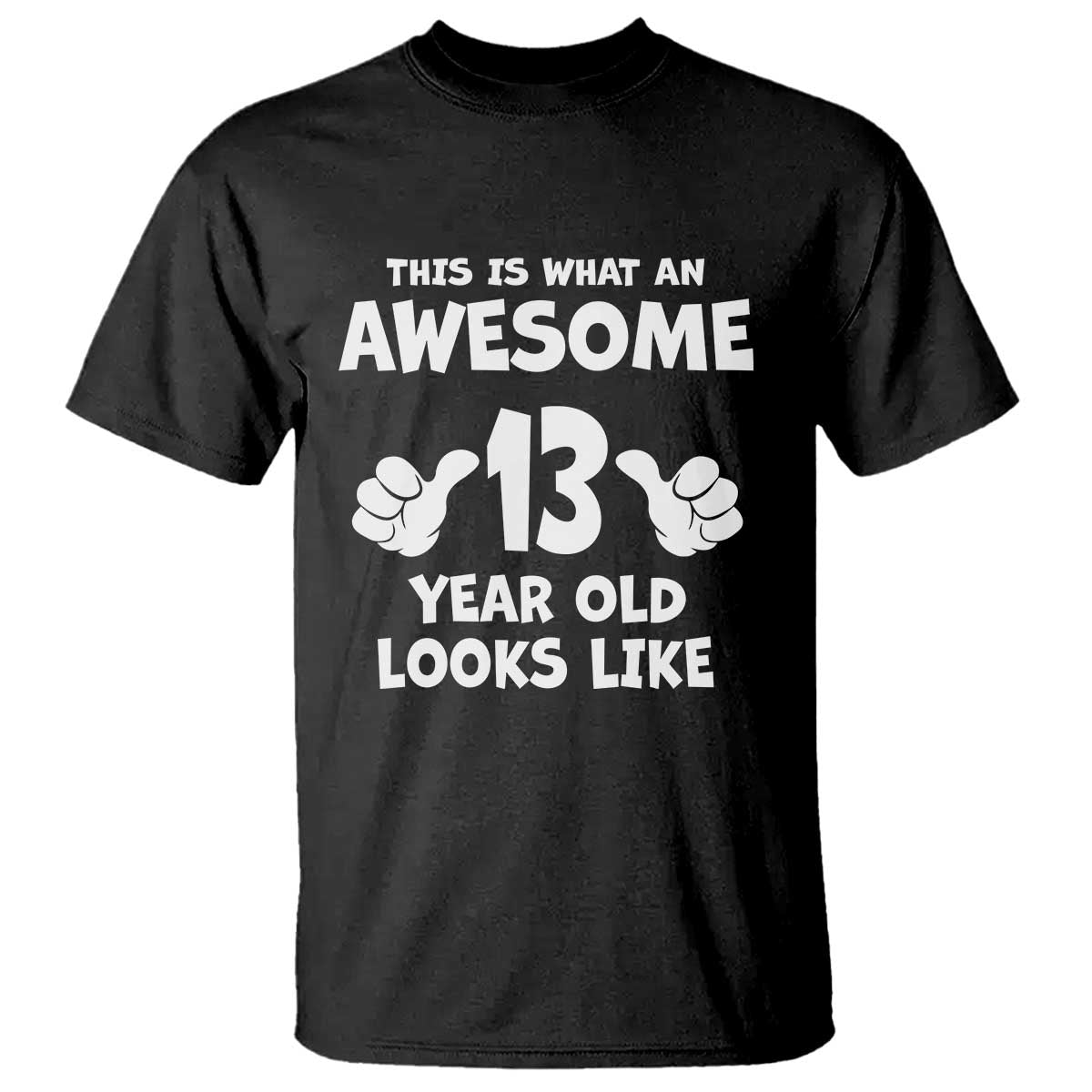 13th Birthday T Shirt Awesome 14 Year Old Looks Like TS10 Black Print Your Wear
