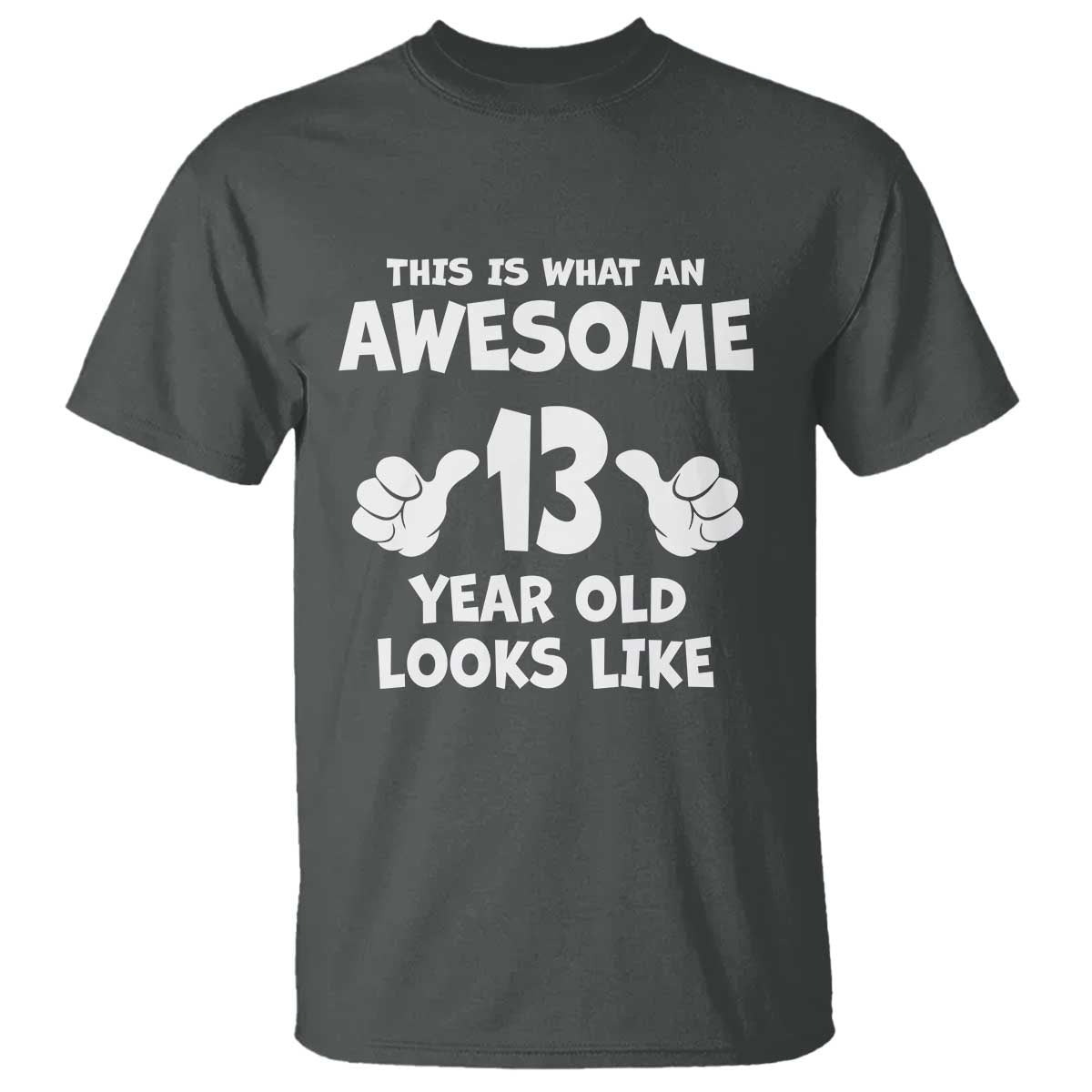 13th Birthday T Shirt Awesome 14 Year Old Looks Like TS10 Dark Heather Print Your Wear