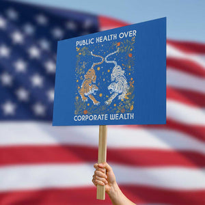 Public Health Over Corporate Wealth Protest Sign Boho Tiger TS10 Horizontal 18" × 24" Blue Print Your Wear