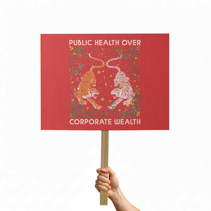 Public Health Over Corporate Wealth Protest Sign Boho Tiger TS10 Horizontal 18" × 24" Red Print Your Wear
