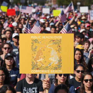 Public Health Over Corporate Wealth Protest Sign Boho Tiger TS10 Horizontal 18" × 24" Yellow Print Your Wear