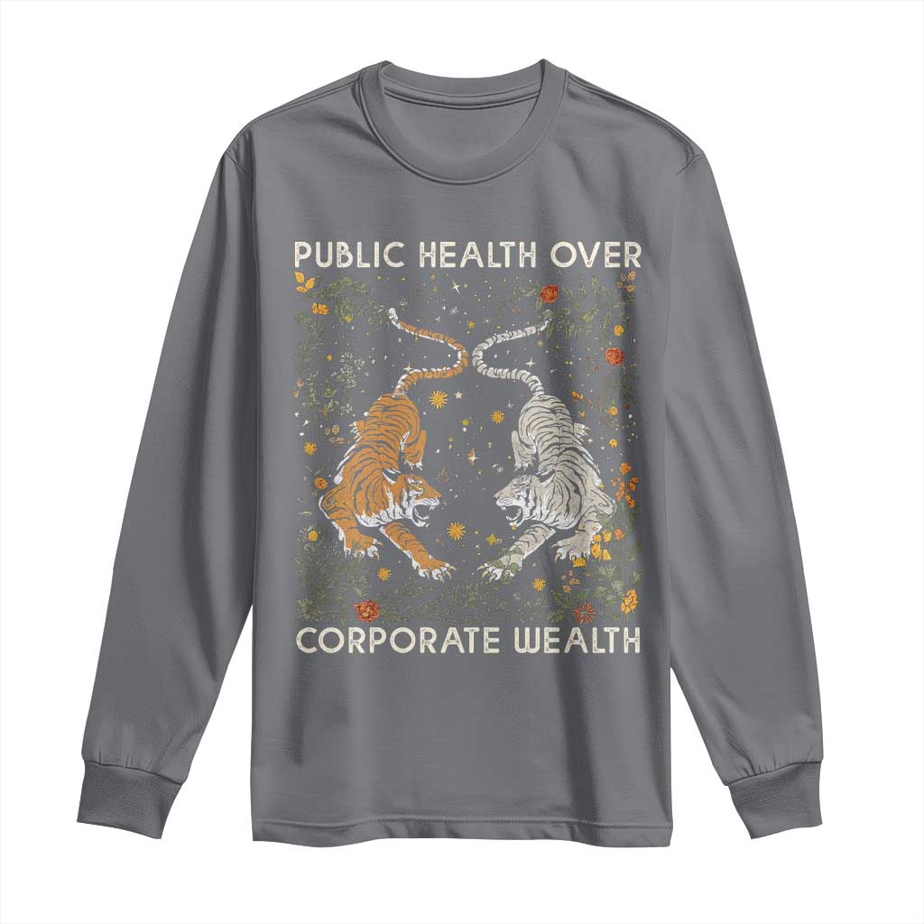 Public Health Over Corporate Wealth Long Sleeve Shirt Boho Tiger TS10 Charcoal Print Your Wear