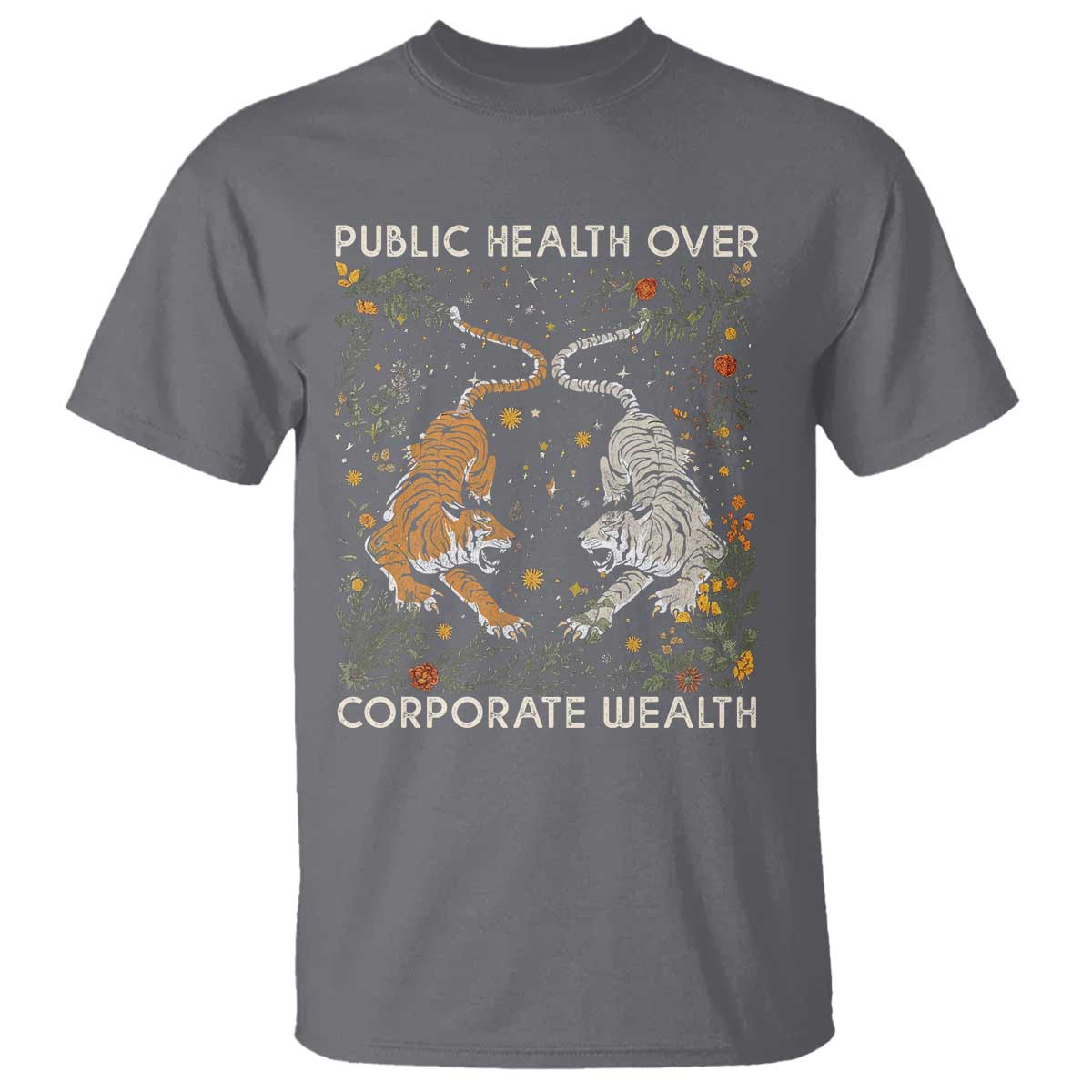 Public Health Over Corporate Wealth T Shirt Boho Tiger TS10 Charcoal Print Your Wear